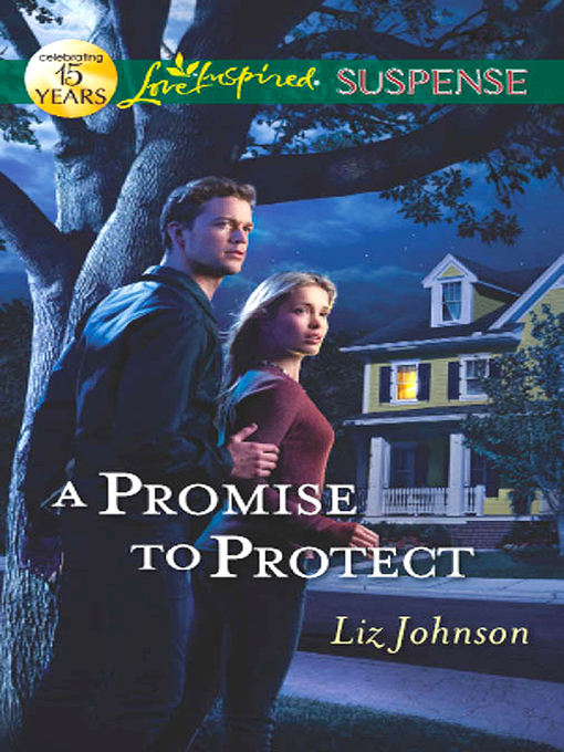 Title details for A Promise to Protect by Liz Johnson - Available